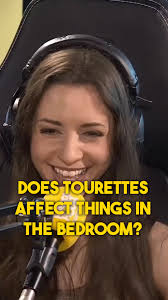 Does tourettes AFFECT things in the bedroom?! 👀