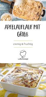 Apfelauflauf Mit Griess Rezept Apfelauflauf Rezepte Auflauf