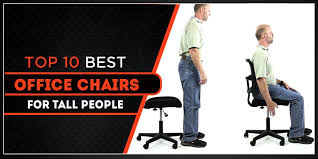 Confused about which computer chair to buy? Top 10 Best Office Chair For Tall People Reviews