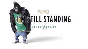 Lyrics Taron Egerton I M Still Standing Sing Movie Soundtrack Youtube