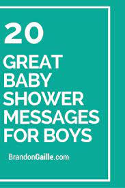 21 Great Baby Shower Messages For Boys Baby Shower Card Sayings Baby Shower Messages Baby Shower Quotes
