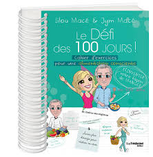 The last app défi des 100 jours: Pourquoi Relever Le Defi 100 Jours Pour Une Alimentation Consciente Un Courant De Vert