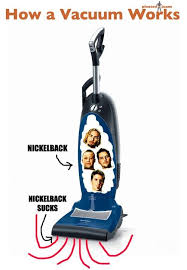 Daily Dawdle Awesomely Funny Photos And Videos Everyday Nickelback Vacuums Snarky Humor