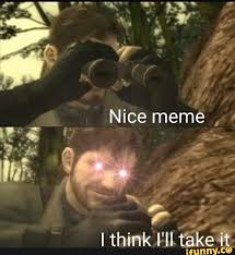 Nice Meme Think I Ll Take It