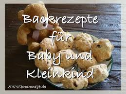 Backrezepte Fur Babys Und Kleinkinder Ohne Zucker