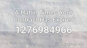 A Hat In Time Your Contract Has Expired Roblox Id Roblox Music Codes