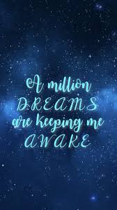 This font is for personal use only! A Million Dreams Are Keeping Me Awake The Greatest Showman Awake Quote The Greatest Showman Galaxy Quotes