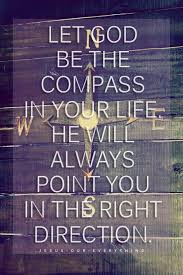 God Be The Compass Life Quotes Spiritual Quotes Inspirational Words