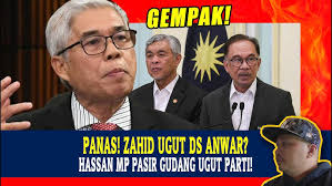 PANAS! ZAHID UGUT DS ANWAR? HASSAN MP PASIR GUDANG UGUT PARTI!