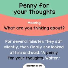 Penny For Your Thoughts Ingilizce Dilbilgisi Ogrenme Dilbilgisi
