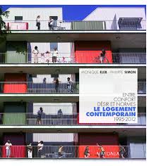 Le Logement Contemporain Entre Confort Desir Et Normes 1995 2012 Architecture General Editions Mardaga Maison D Edition Architectuur Boeken Design