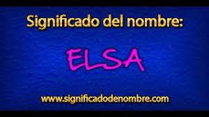 Significado De Elsa Que Significa Elsa Youtube