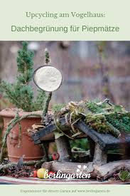 Schoner Futtern Begruntes Dach Furs Vogelhauschen Berlingarten Vogelfutterhaus Selber Bauen Selber Bauen Einfach Vogelfutterhaus