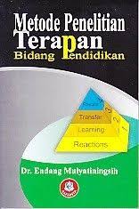 Metode Penelitian Terapan Bidang Pendidikan Endang Mulyatiningsih Pendidikan Penelitian Teknik Industri