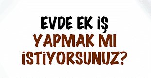 Sizler de bu ilde ikamet ediyorsanız yapabileceğiniz bazı ek iş fırsatları bulunuyor. Erzurum Evde Ek Is Atom Kadinca