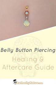 We Explain Every Little Detail About The Belly Button Piercing Healing Process Including Belly Button Piercing Care Belly Button Piercing Belly Button Healing