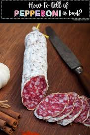Those sights and smells tell you that there's been some spoilage in your sausage. How To Tell If Pepperoni Is Bad How Long Does It Last The Fork Bite