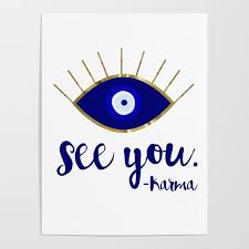 Evil Eye See You Karma Poster By Umeimages Society6 Evil Eye Art Eye Illustration Eye Painting