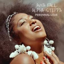 Perennial Love” il nuovo singolo/video di: Awa Fall x Alpha Steppa