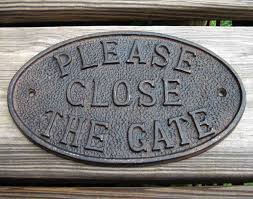 Get it as soon as wed, jun 23. Rustic Cast Iron Door Fence Sign Please Close The Gate Walmart Com Walmart Com