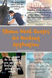 Your muscles are nice an warm right now so you can stretch real goood. don't have your legs too wide, josh don't have your legs too wide. Shaun Week Quotes For Workout Motivation Best Of Life Magazine