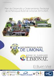 PLAN DE DESARROLLO Y ORDENAMIENTO TERRITORIAL DE LA PARROQUIA RURAL DE  LIMONAL 2015-2025 **************************************