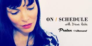 ON SCHEDULE with Diana Rada