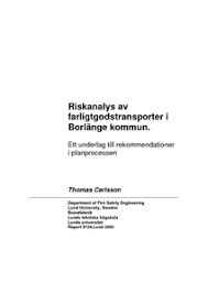 Omsorgsverksamhet, behandlingshem, kommunförbund, kommuner, utbildning, finansbolag, finansiella tjänster. Riskanalys Av Farligtgodstransporter I Borlange Kommun
