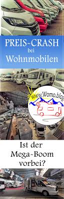 Preis Crash Bei Wohnmobilen Das Ende Des Wohnmobil Booms Wohnmobil Wohnwagen Camper Kaufen