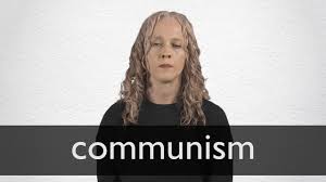 2 getting involved in communist politics. Communism Definition And Meaning Collins English Dictionary