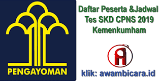 Pemgumuman dan jadwal skb cpns 2020 : Daftar Peserta Tempat Dan Jadwal Tes Skd Cpns 2019 Kemenkumham Abi Awam Bicara