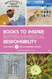 Amazing Books That Inspire Environmental Responsibility Book Of Changes Earth Book Classroom Library Books