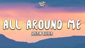 Lirik Lagu All Around Me Justin Bieber Dan Artinya Justin Bieber Justin Quites