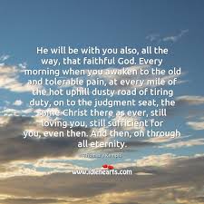 He has remained faithful to his word. Faithful Quotes With Images Page 12 Idlehearts