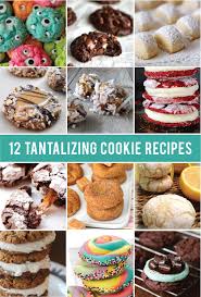 12 Tantalizing Cookie Recipes Boston Mamas Cookie Recipes 12 Cookie Recipe Favorite Dessert Recipes