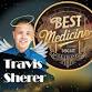 Best Medicine Comedy Night: Featuring Travis Sherer