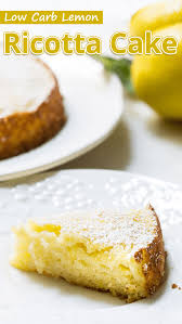 Low Carb Lemon Ricotta Cake Recipe Lemon Ricotta Cake Ricotta Cake Sugar Free Recipes