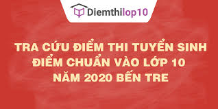 Tra cứu điểm thi lớp 10 tại tp.hcm chính xác mới nhất. Ä'iá»ƒm Chuáº©n Vao Lá»›p 10 NÄƒm 2020 Báº¿n Tre Má»›i Nháº¥t