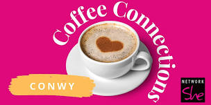 Coffee Connections Conwy - June 2026