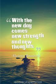 Motivational Quotes With The New Day Comes New Strength And New Quotes Inspirational Positive Positive Quotes For Life Motivation Motivational Quotes For Life