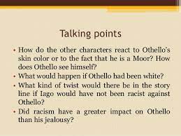 And one man in his time plays. Racism In Othello William Shakespeare