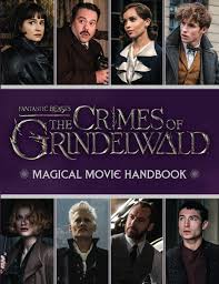 The second installment of the fantastic beasts series set in j.k. The New Fantastic Beasts The Crimes Of Grindelwald Movie Tie In Books Wizarding World