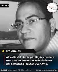 La Alcaldía del Municipio Higüey, en la persona de su honorable alcaldesa  Karina Aristy, expreso su más profundo pesar por el fallecimiento del  destacado locutor, comunicador y abogado Juan Dionisio Ávila Olea (