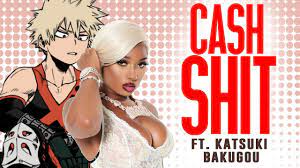 Bakugou Sings Cash Shit By Megan Thee Stallion Youtube