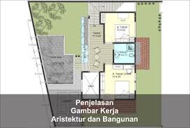 Hal ini bertujuan agar kamu mengetahui berbagai manfaat dalam desain ataupun denah rumah impian kamu. Penjelasan Gambar Kerja Arsitektur Dan Bangunan Arsimedia