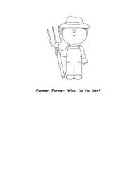 Farmer Farmer What Do You See Farm Activities What Do You See This Book