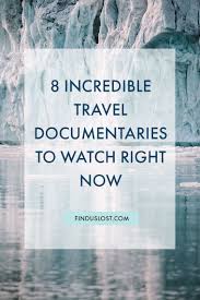 The 50 best movies on netflix right now by rick marshall may 21, 2021 4:01pm pst whenever you're craving something to watch, whether fresh and new or classic and cool, it's a pretty safe bet. 8 Incredible Travel Documentaries To Watch Right Now Find Us Lost Documentaries The Incredibles Norway Travel