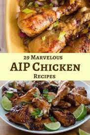 29 Marvelous Aip Chicken Recipes Autoimmune Paleo Recipes Aip Diet Recipes Aip Recipes