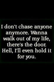 I Am Tired Of Selfish People Bringing Me Down Down Like Me Dont Have To I Didn T Ask You Into My Life But I Inspirational Quotes Friends Quotes Life Quotes