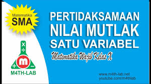Untuk menambah pemahaman sobat idschool terkait materi pertidaksamaan kuadrat. Download Soal Pertidaksamaan Nilai Mutlak Satu Variabel Pdf M4th Lab